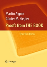 Proofs from THE BOOK - Martin Aigner, Günter M. Ziegler