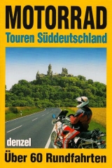 Motorrad-Touren Süddeutschland - Denzel, Harald