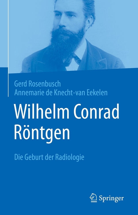 Wilhelm Conrad Röntgen -  Gerd Rosenbusch,  Annemarie de Knecht-van Eekelen