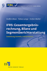 IFRS: Gesamtergebnisrechnung, Bilanz und Segmentberichterstattung - Steffen Blase, Tobias Lange, Stefan Müller