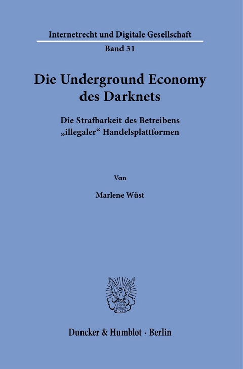 Die Underground Economy des Darknets. -  Marlene Wüst