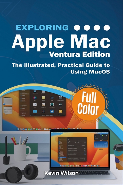 Exploring Apple Mac - Ventura Edition - Kevin Wilson