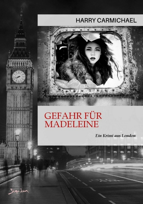 GEFAHR FÜR MADELEINE - Harry Carmichael