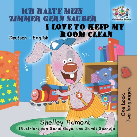 Ich halte mein Zimmer gern sauber I Love to Keep My Room Clean - Shelley Admont,  KidKiddos Books