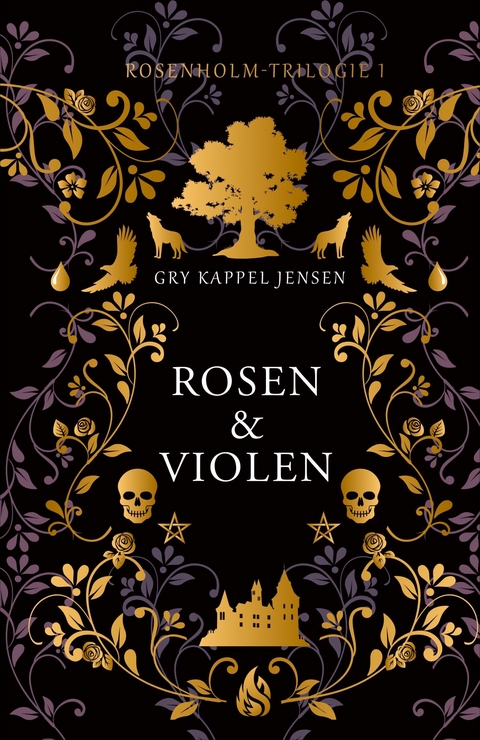 Rosen & Violen - Rosenholm-Trilogie (1) - Gry Kappel Jensen