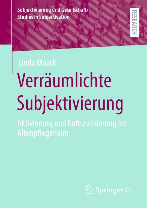 Verräumlichte Subjektivierung - Linda Maack