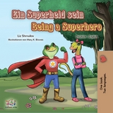Ein Superheld sein Being a Superhero -  Liz Shmuilov