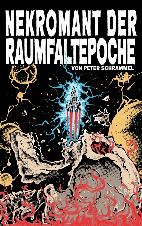 Nekromant der Raumfaltepoche - Peter Schrammel