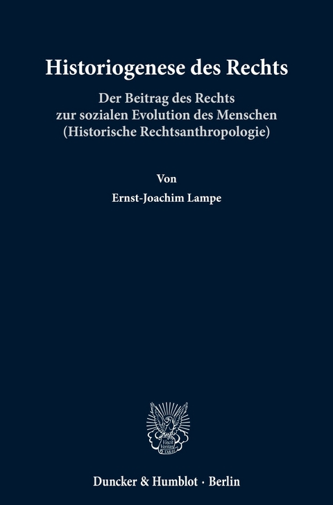 Historiogenese des Rechts. -  Ernst-Joachim Lampe
