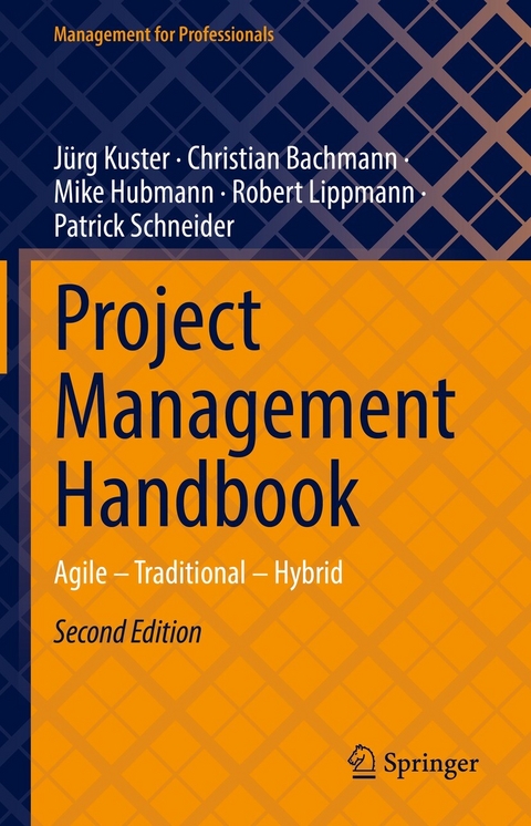 Project Management Handbook -  Jürg Kuster,  Christian Bachmann,  Mike Hubmann,  Robert Lippmann,  Patrick Schneider