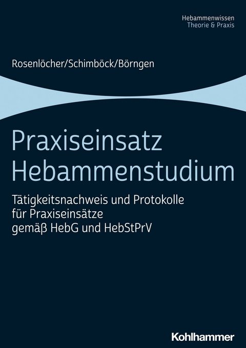 Praxiseinsatz Hebammenstudium - Franziska Rosenlöcher, Florian Schimböck, Antje Börngen