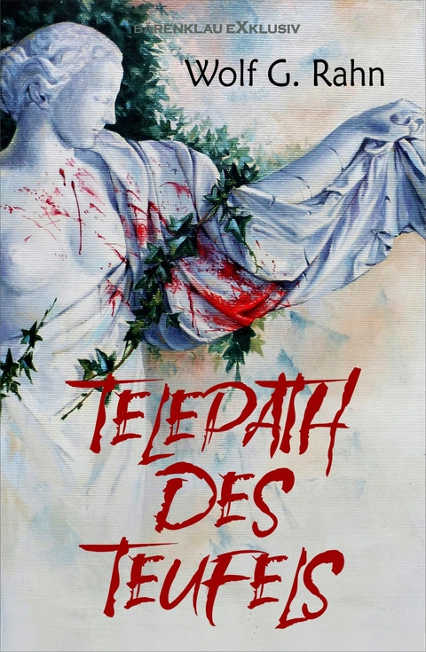 Telepath des Teufels -  Wolf G. Rahn