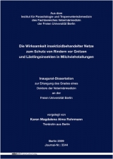 Die Wirksamkeit insektizidbehandelter Netze zum Schutz von Rindern vor Gnitzen und Lästlingsinsekten in Milchviehstallungen - Karen M Rohrmann