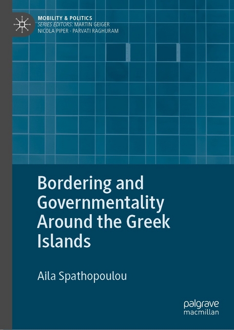 Bordering and Governmentality Around the Greek Islands -  Aila Spathopoulou