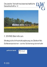 Strategische Infrastrukturplanung im Zielkonflikt: Schienenpersonen- contra Schienengüterverkehr - 