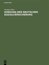 Wirkung der Deutschen Sozialversicherung - Friedrich Zahn