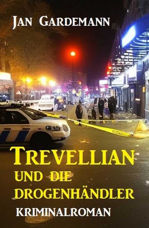 Trevellian und die Drogenhändler: Kriminalroman -  Jan Gardemann