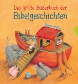 Das große Bilderbuch der Bibelgeschichten - Uwe Natus, Susanne Conrad, Wolfram Eicke, Erich Jooß, Erwin Grosche