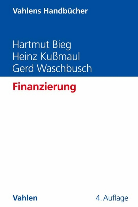 Finanzierung - Hartmut Bieg, Heinz Kußmaul, Gerd Waschbusch
