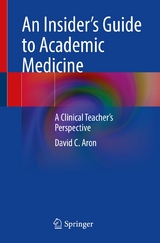An Insider’s Guide to Academic Medicine - David C. Aron