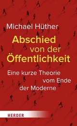 Abschied von der Öffentlichkeit - Michael Hüther