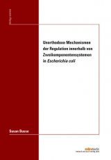 Unorthodoxe Mechanismen der Regulation innerhalb von Zweikomponentensystemen - Susan Busse