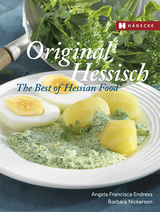 Original Hessisch – The Best of Hessian Food - Angela Francisca Endress, Barbara Nickerson