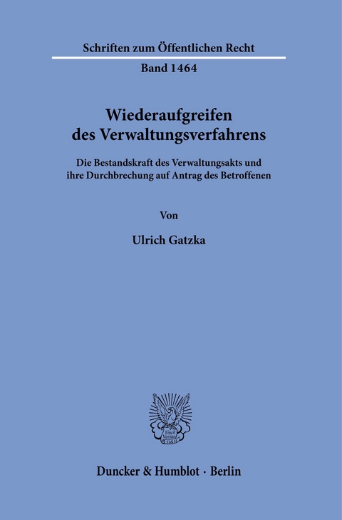 Wiederaufgreifen des Verwaltungsverfahrens. -  Ulrich Gatzka