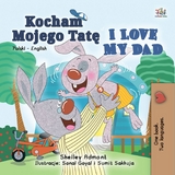 Kocham Mojego Tate I Love My Dad -  Shelley Admont