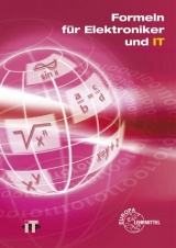 Formeln für Elektroniker und IT - Manfred Schuh, Bernd Schiemann, Gerhard Mangold, Werner Philipp, Bernhard Grimm, Willi Schleer, Jürgen Komm, Martin Schmid