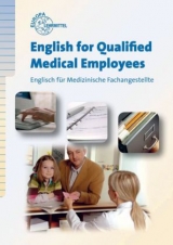 English for Qualified Medical Employees - Heinz Bendix
