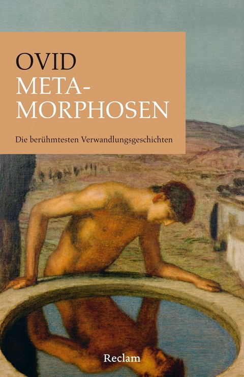 Metamorphosen. Die berühmtesten Verwandlungsgeschichten -  Ovid