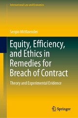 Equity, Efficiency, and Ethics in Remedies for Breach of Contract - Sergio Mittlaender