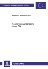 Konzerneingangsregime in der EG - Ana Maria Heymann-Lano