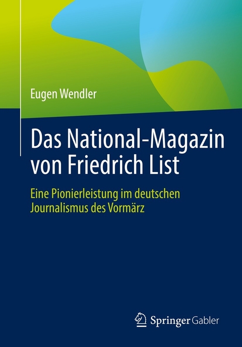 Das National-Magazin von Friedrich List - Eugen Wendler