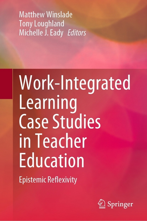 Work-Integrated Learning Case Studies in Teacher Education - 