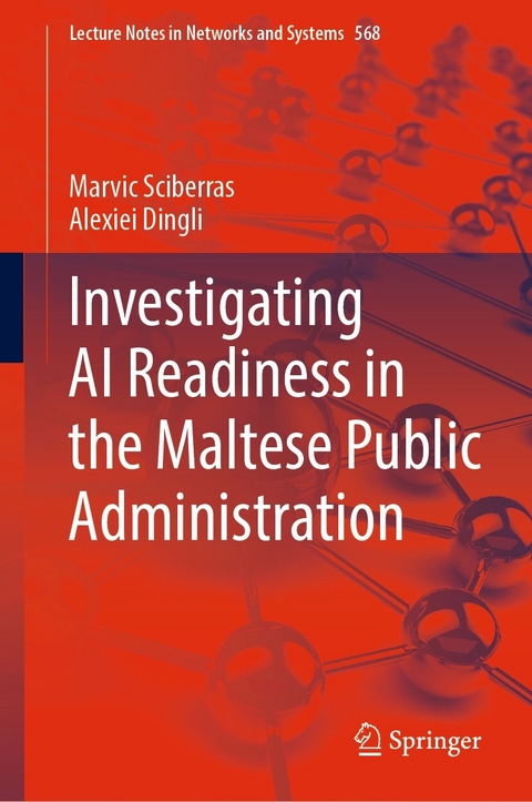 Investigating AI Readiness in the Maltese Public Administration -  Marvic Sciberras,  Alexiei Dingli