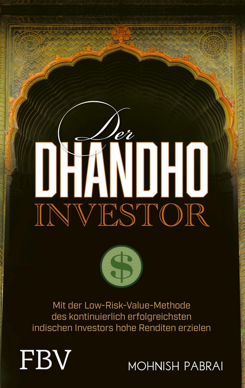Der Dhandho-Investor - Mohnish Pabrai