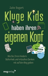 Kluge Kids haben ihren eigenen Kopf -  Julie Bogart