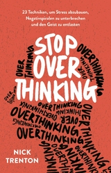 Stop Overthinking -  Nick Trenton