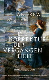 Die Korrektur der Vergangenheit - Andrew Miller