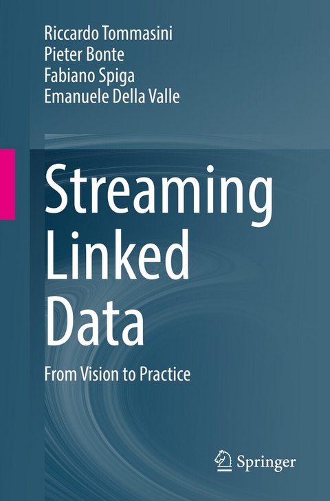 Streaming Linked Data -  Riccardo Tommasini,  Pieter Bonte,  Fabiano Spiga,  Emanuele Della Valle