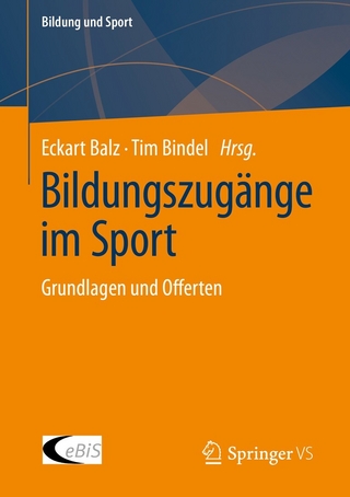Bildungszugänge im Sport - Eckart Balz; Tim Bindel