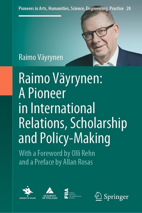 Raimo Väyrynen: A Pioneer in International Relations, Scholarship and Policy-Making -  Raimo Väyrynen