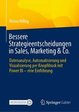 Bessere Strategieentscheidungen in Sales, Marketing & Co. - Heino Hilbig
