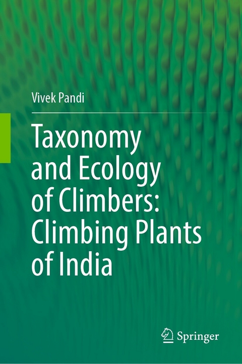 Taxonomy and Ecology of Climbers: Climbing Plants of India -  Vivek Pandi