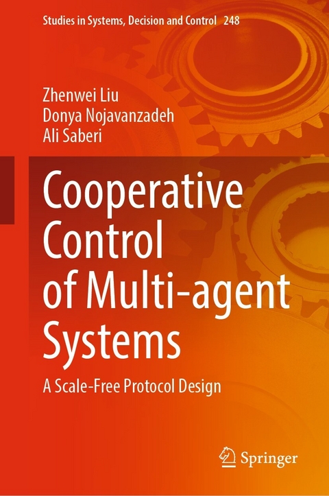 Cooperative Control of Multi-agent Systems -  Zhenwei Liu,  Donya Nojavanzadeh,  Ali Saberi