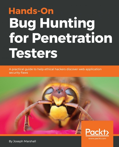 Hands-On Bug Hunting for Penetration Testers -  Marshall Joseph Marshall