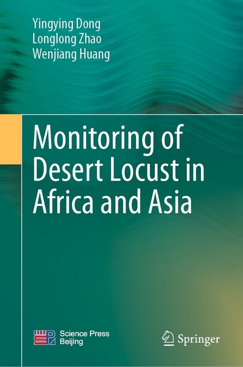 Monitoring of Desert Locust in Africa and Asia -  Yingying Dong,  Wenjiang Huang,  Longlong Zhao