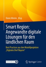 Smart Region: Angewandte digitale Lösungen für den ländlichen Raum - 